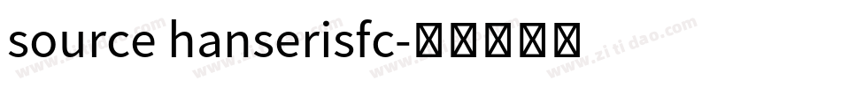 source hanserisfc字体转换